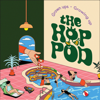 The Hop Pod - You Got Watch