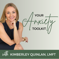 Your Anxiety Toolkit - Anxiety & OCD Strategies for Everyday podcast