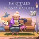 Fairy Tales with Granny MacDuff