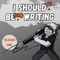 I Should've Been Writing podcast
