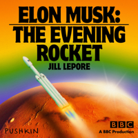 Elon Musk: The Evening Rocket podcast