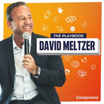 The Playbook With David Meltzer:David Meltzer, Entrepreneur.com
