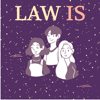 Law is - Law is