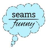 Seams Funny … because we like to sew - Amie and Natalie