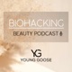 Biohacking Beauty: The Anti-Aging Skincare Podcast