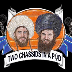 Gimmel Tammuz Farbrengen - Two Chassids In A Pod EP.24