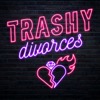 Trashy Divorces