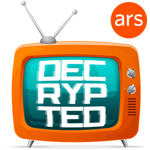 Decrypted, Ars Technica's TV podcast podcast