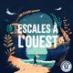 Escales à l'Ouest