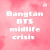 Bangtan BTS of a midlife crisis  artwork