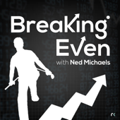 Breaking Even with Ned Michaels - Risk Reversal Media