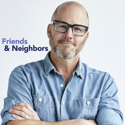 Friends & Neighbors Premiere Q&A