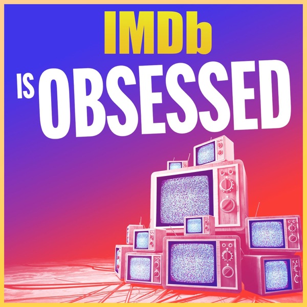 IMDb Is Obsessed