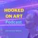 Hooked on Art Podcast