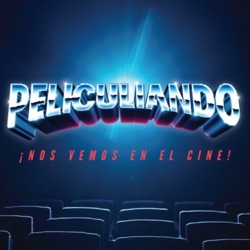 Peliculiando: Episodio 15 de Diciembre del 2023