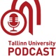 The Tallinn University Podcast