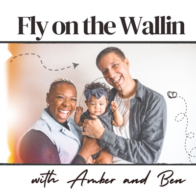 Fly on the Wallin with Amber and Ben