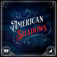 American Shadows podcast
