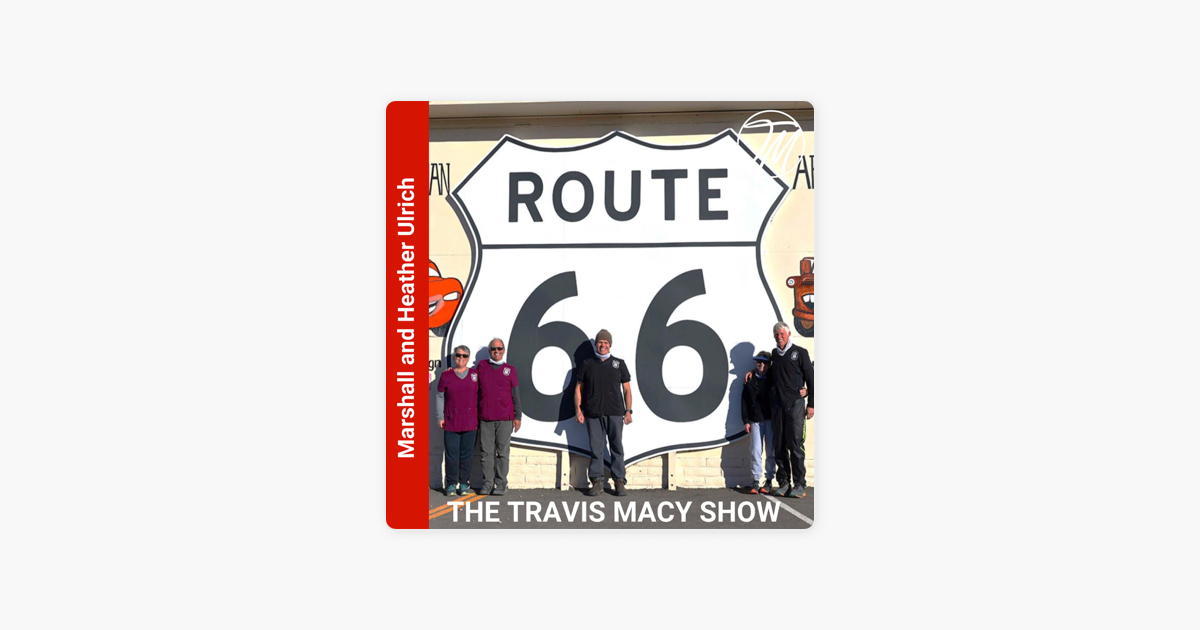 ‎THE TRAVIS MACY SHOW: Ep. 100 Marshall and Heather Ulrich with Mark ...