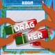 Drag Her! A RuPaul's Drag Race Podcast
