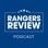 Rangers Review Podcast