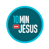 10 minutes avec Jésus - 10 minutes avec Jésus