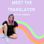 Meet the Translator - Dot Roberts