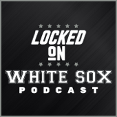 Locked On White Sox - Daily Podcast On The Chicago White Sox - Locked On Podcast Network, Nick Murawski