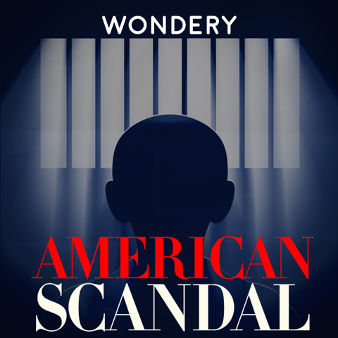 EUROPESE OMROEP | PODCAST | American Scandal - Wondery