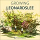 Growing Leonardslee by Leonardslee Gardens