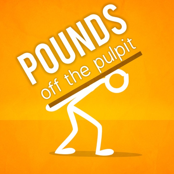 Artwork for Pounds Off the Pulpit