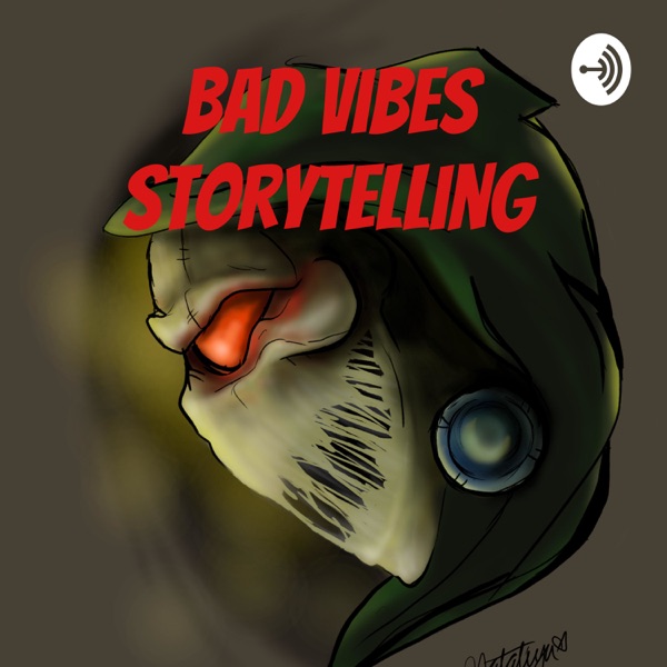 Bad Vibes StoryTelling Artwork