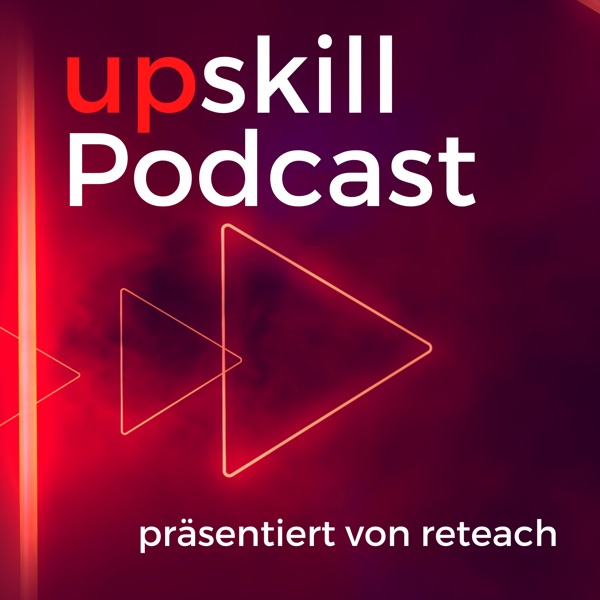 upskill Podcast - Weiterbildung, e-learning und digital HR im Mittelstand