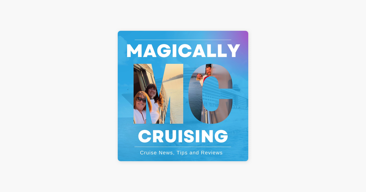 ‎Magically Cruising Cruise Podcast Guide to the Norwegian Cruise Line