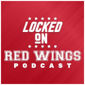 Locked On Red Wings - Daily Podcast On The Detroit Red Wings - Locked On Podcast Network