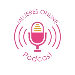 Mujeres Online Podcast Ep22: Personalidades antes el dinero para que tu negocio sea un éxito con Gaby Tamayo