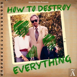 Trailer: How To Destroy Everything