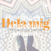 Hela mig -en existentiell podcast - Josefin Lennartsson