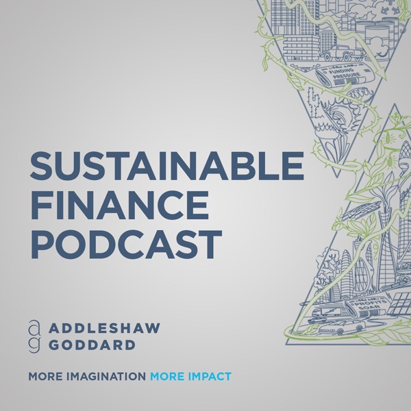 Artwork for Addleshaw Goddard Sustainable Finance Podcast