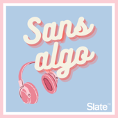 Sans Algo - Slate.fr