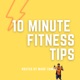 10 Minute Fitness Tips