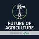 Future of Agriculture