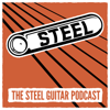 Steel: The Steel Guitar Podcast - The Fretboard Journal