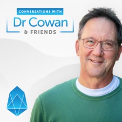 Conversations with Dr. Cowan & Friends | Ep 63: George Wiseman, Part 2