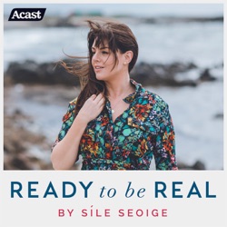 Ready To Be Real by Síle Seoige