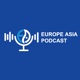 Europe - Asia Podcast