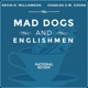 Mad Dogs and Englishmen