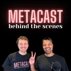 Metacast: Behind the scenes