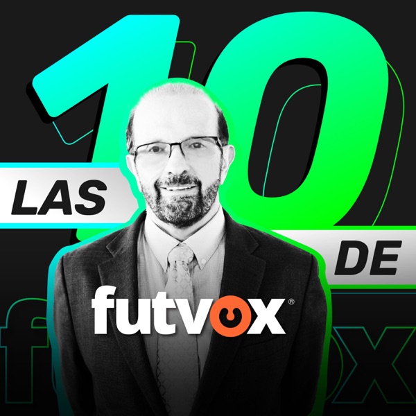 Las 10 de futvox - podcast futbol