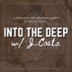 Into The Deep with J. Costa